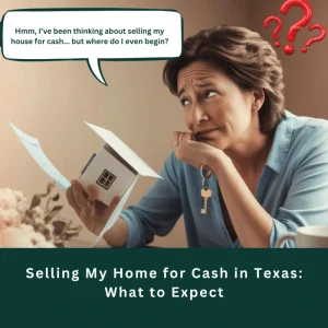 what to expect if you sell your house for cash in Texas