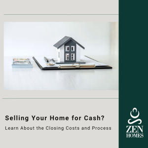 ZenHomes makes selling your home easy and reduces your closing costs.