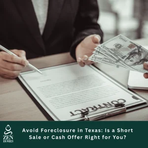 Avoid Foreclosure in Texas: Is a Short Sale or Cash Offer Right for You?
